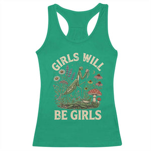 Girls Will Be Will Girls Praying Mantis Feminist Entomologist Racerback Tank Top