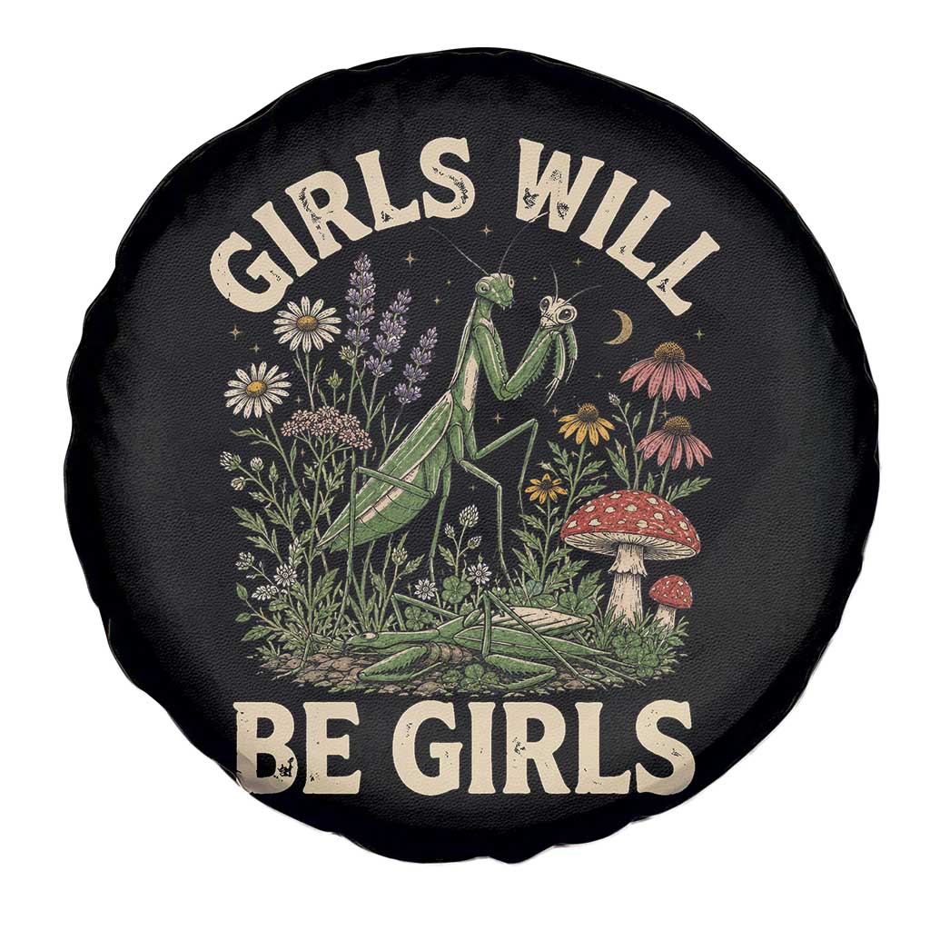 Girls Will Be Will Girls Praying Mantis Feminist Entomologist Spare Tire Cover