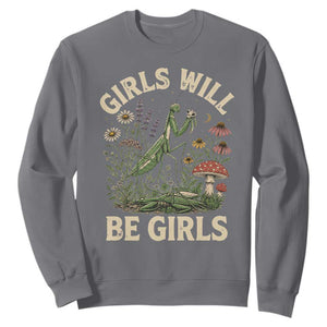 Girls Will Be Will Girls Praying Mantis Feminist Entomologist Sweatshirt