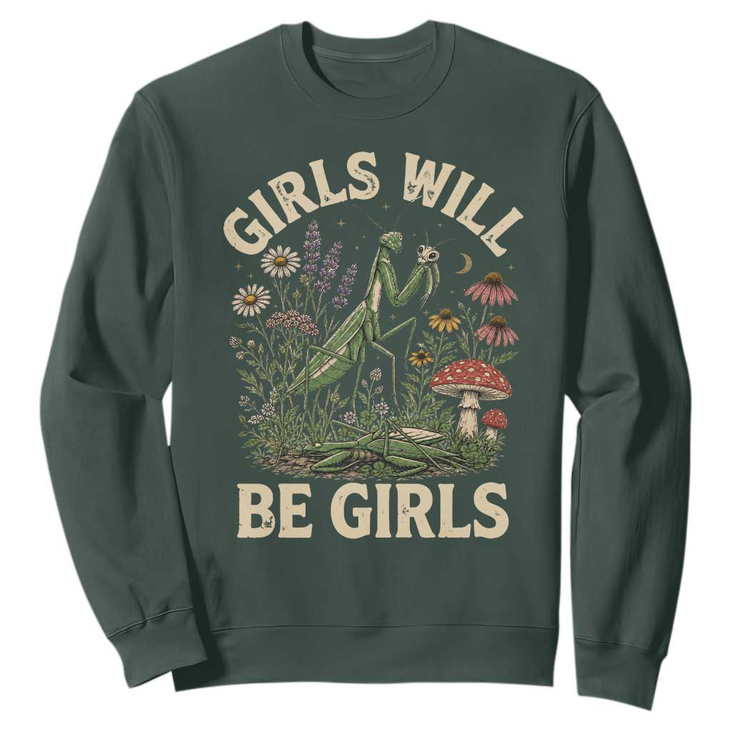 Girls Will Be Will Girls Praying Mantis Feminist Entomologist Sweatshirt