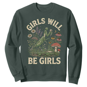 Girls Will Be Will Girls Praying Mantis Feminist Entomologist Sweatshirt