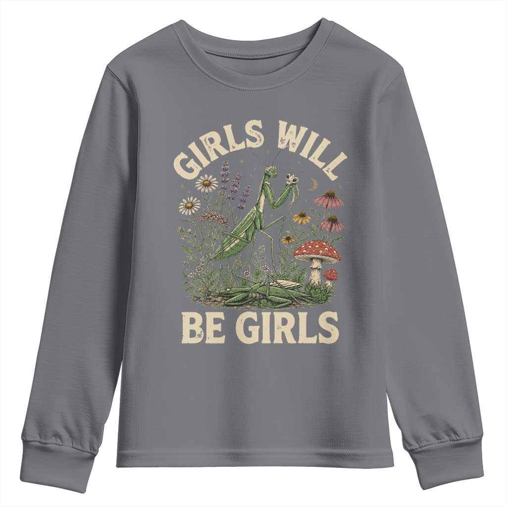 Girls Will Be Will Girls Praying Mantis Feminist Entomologist Youth Sweatshirt