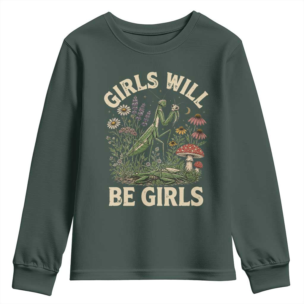 Girls Will Be Will Girls Praying Mantis Feminist Entomologist Youth Sweatshirt