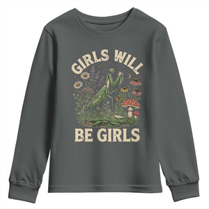 Girls Will Be Will Girls Praying Mantis Feminist Entomologist Youth Sweatshirt