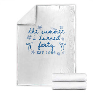The Summer I Turned Forty Funny 40th Birthday Est 1986 Throw Blanket Summer Coastal Birthday Seashell Bow