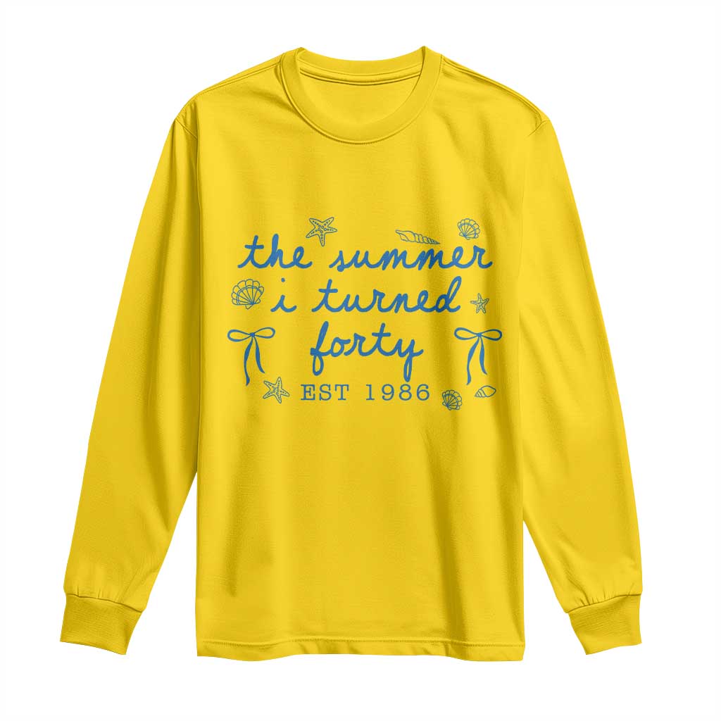 The Summer I Turned Forty Funny 40th Birthday Est 1986 Long Sleeve Shirt Summer Coastal Birthday Seashell Bow