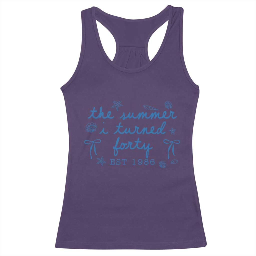 The Summer I Turned Forty Funny 40th Birthday Est 1986 Racerback Tank Top Summer Coastal Birthday Seashell Bow