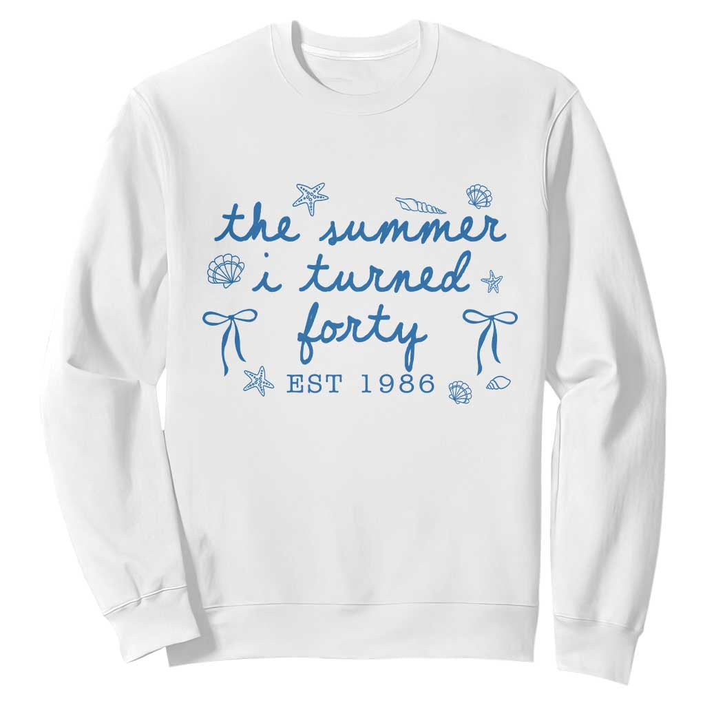 The Summer I Turned Forty Funny 40th Birthday Est 1986 Sweatshirt Summer Coastal Birthday Seashell Bow