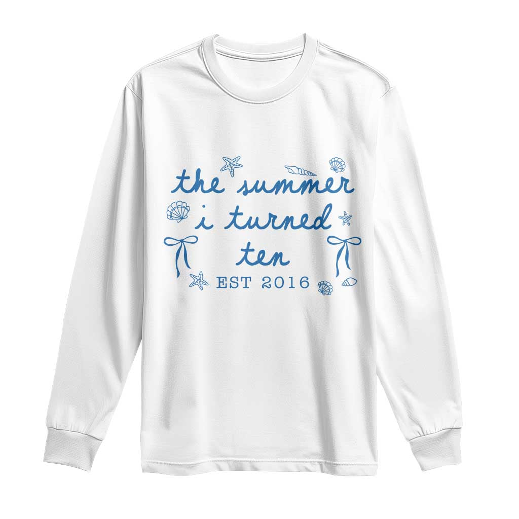 The Summer I Turned Ten Funny 10th Birthday Est 2016 Long Sleeve Shirt Summer Coastal Birthday Seashell Bow TS11 White Print Your Wear