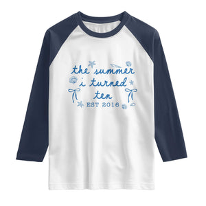 The Summer I Turned Ten Funny 10th Birthday Est 2016 Raglan Shirt Summer Coastal Birthday Seashell Bow