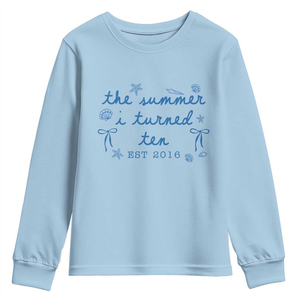 The Summer I Turned Ten Funny 10th Birthday Est 2016 Youth Sweatshirt Summer Coastal Birthday Seashell Bow