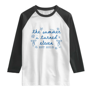 The Summer I Turned Eleven Funny 11th Birthday Est 2015 Raglan Shirt Summer Coastal Birthday Seashell Bow