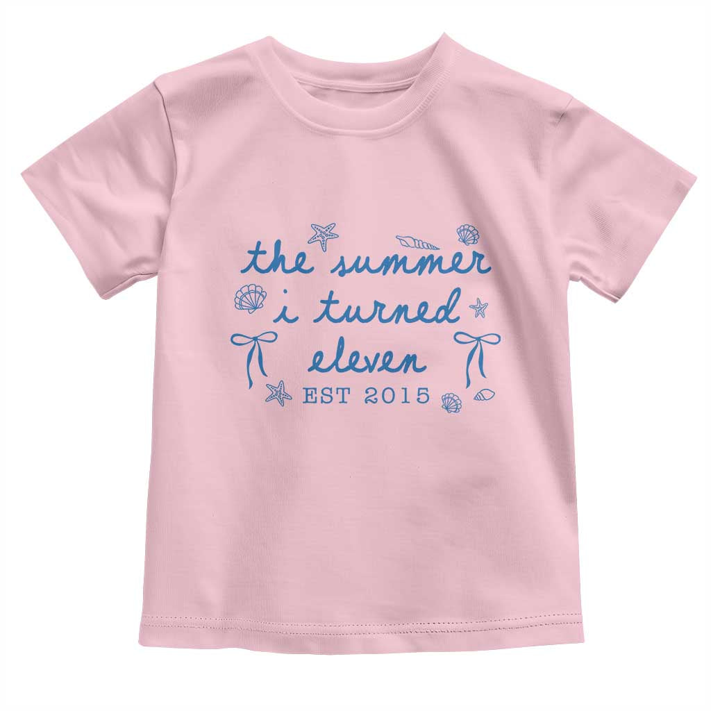 The Summer I Turned Eleven Funny 11th Birthday Est 2015 Toddler T Shirt Summer Coastal Birthday Seashell Bow
