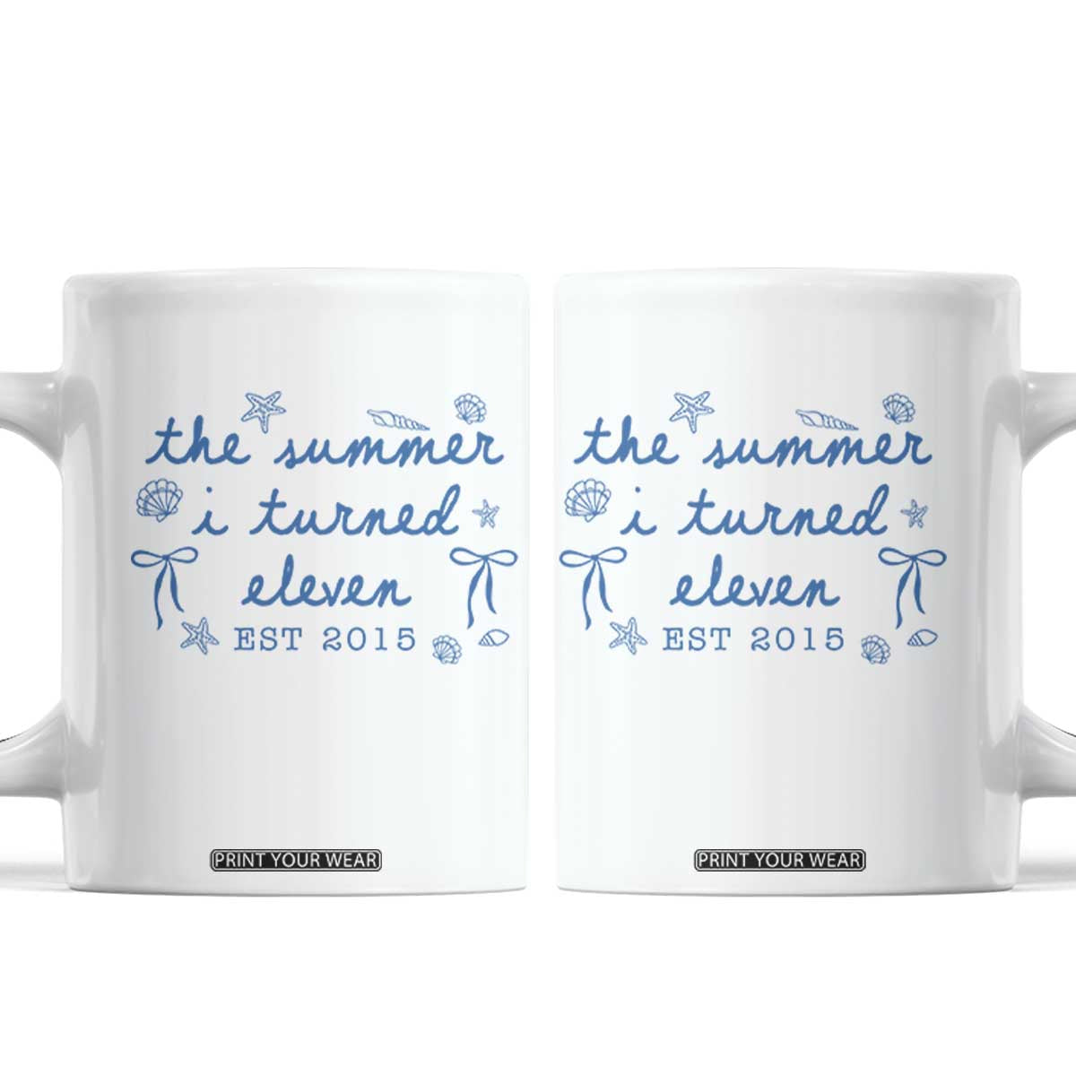 The Summer I Turned Eleven Funny 11th Birthday Est 2015 Coffee Mug Summer Coastal Birthday Seashell Bow TS11 White Print Your Wear