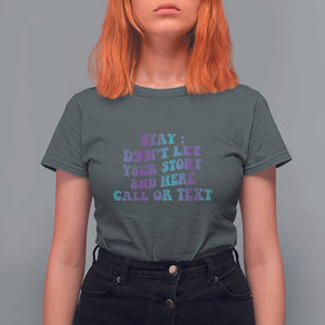 Suicide Prevention Awareness T Shirt For Women Stay Don't Let Your Story End Here Call Or Text 988 TS11 Dark Heather Print Your Wear