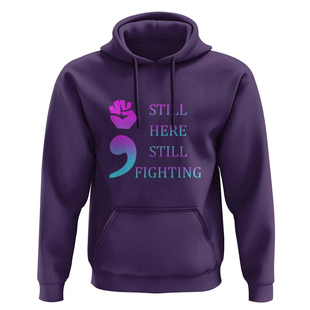 Suicide Prevention Awareness Hoodie Still Here Still Fighting Semicolon Hand Fist TS11 Purple Print Your Wear