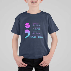 Suicide Prevention Awareness T Shirt For Kid Still Here Still Fighting Semicolon Hand Fist TS11 Navy Print Your Wear