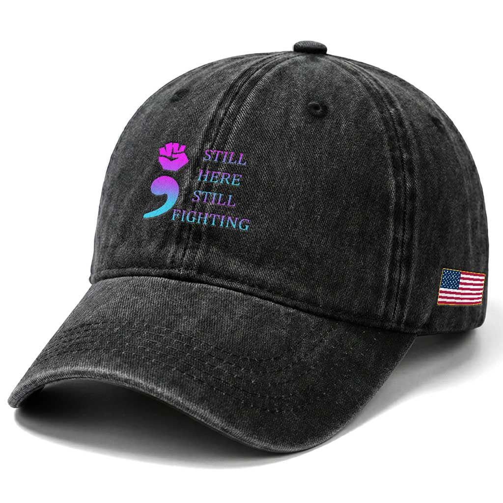 Suicide Prevention Awareness Washed Cotton Baseball Cap Still Here Still Fighting Semicolon Hand Fist