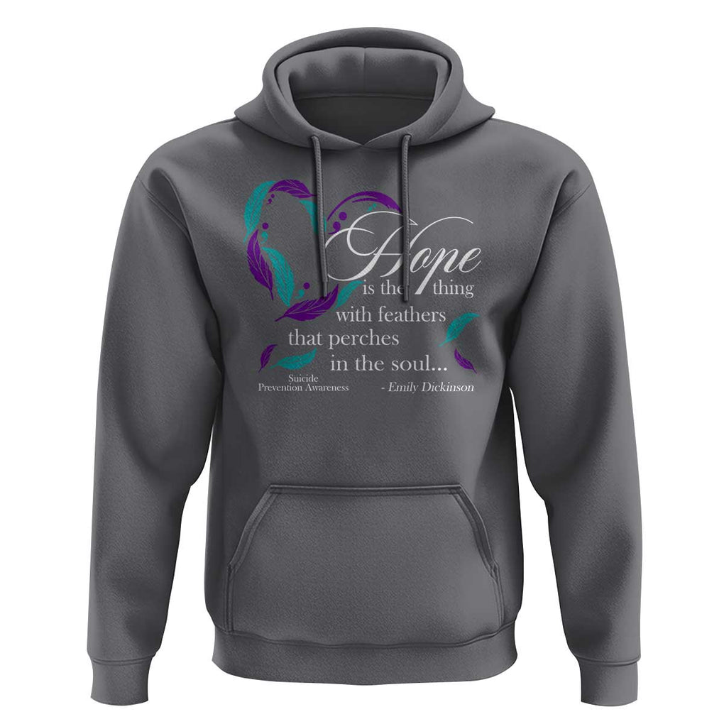 Suicide Prevention Awareness Hoodie Hope Is The Thing With Feathers That Perches In The Soul Heart TS11 Charcoal Print Your Wear
