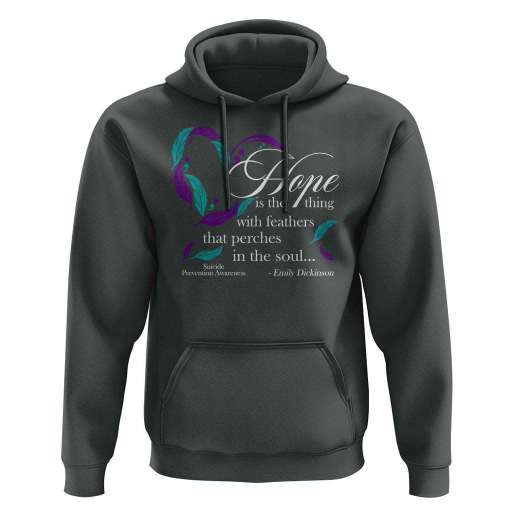 Suicide Prevention Awareness Hoodie Hope Is The Thing With Feathers That Perches In The Soul Heart TS11 Dark Heather Print Your Wear