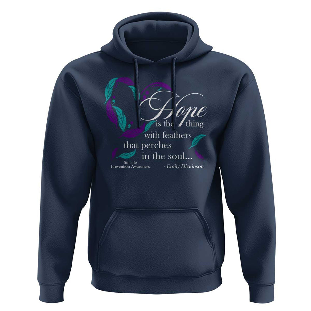 Suicide Prevention Awareness Hoodie Hope Is The Thing With Feathers That Perches In The Soul Heart TS11 Navy Print Your Wear