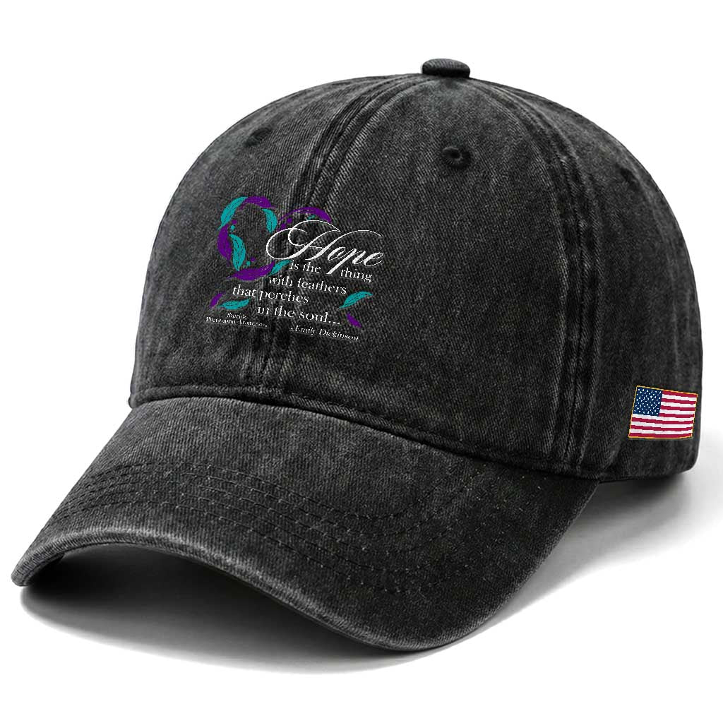 Suicide Prevention Awareness Washed Cotton Baseball Cap Hope Is The Thing With Feathers That Perches In The Soul Heart