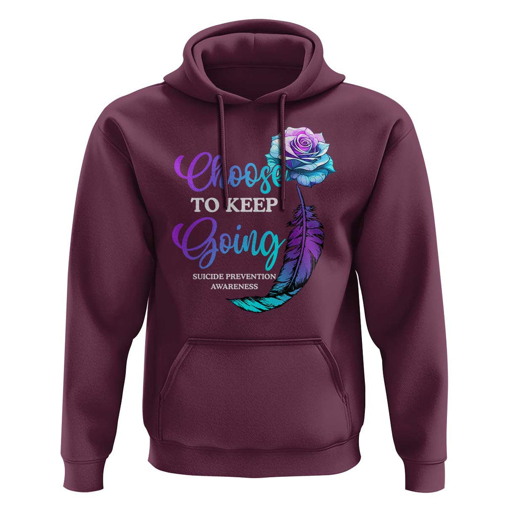 Suicide Prevention Awareness Hoodie Choose To Keep Going Semicolon Rose Feather TS11 Maroon Print Your Wear