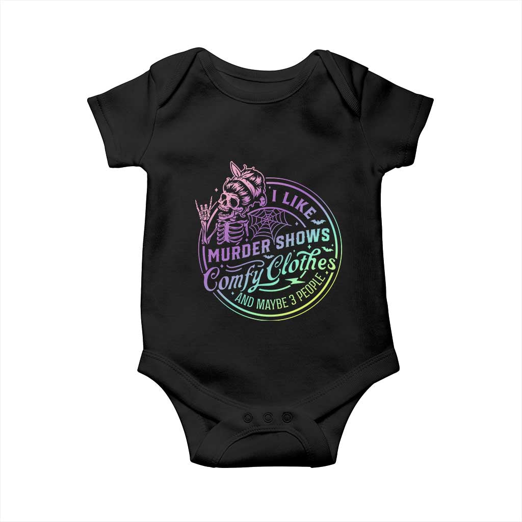 Funny I Like Murder Shows Comfy Clothes And Maybe 3 People Baby Onesie Crime Show Lover TS11 Black Print Your Wear