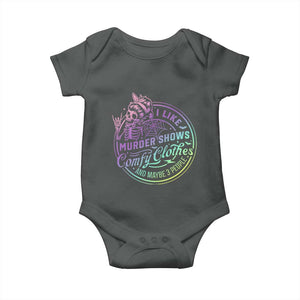 Funny I Like Murder Shows Comfy Clothes And Maybe 3 People Baby Onesie Crime Show Lover TS11 Dark Heather Print Your Wear