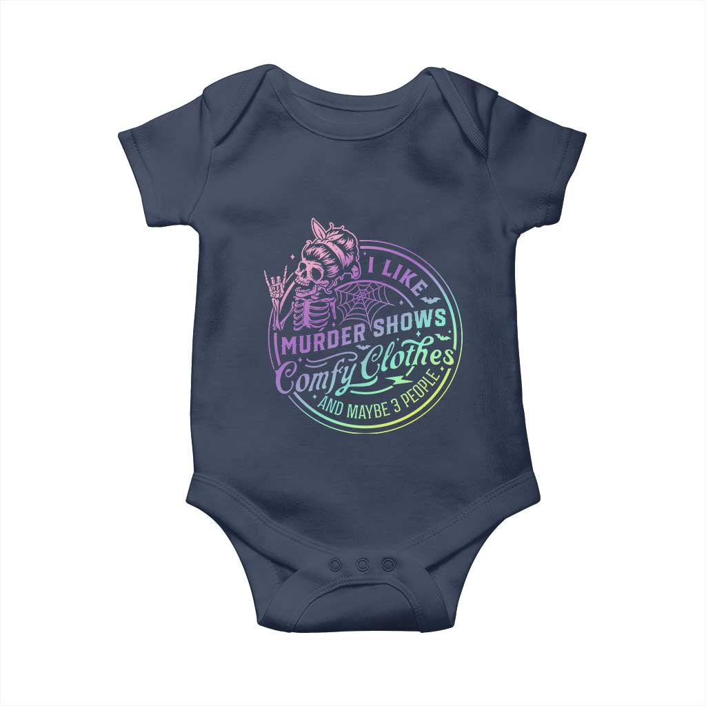 Funny I Like Murder Shows Comfy Clothes And Maybe 3 People Baby Onesie Crime Show Lover TS11 Navy Print Your Wear