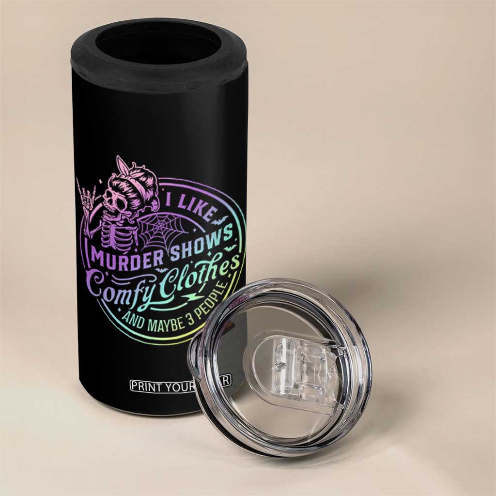 Funny I Like Murder Shows Comfy Clothes And Maybe 3 People 4 in 1 Can Cooler Tumbler Crime Show Lover TS11 Print Your Wear