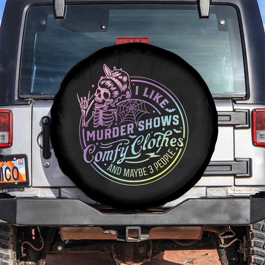 Funny I Like Murder Shows Comfy Clothes And Maybe 3 People Spare Tire Cover Crime Show Lover TS11 No hole Black Print Your Wear