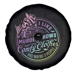 Funny I Like Murder Shows Comfy Clothes And Maybe 3 People Spare Tire Cover Crime Show Lover TS11 Print Your Wear