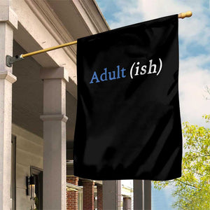 Funny Adultish Adult Sarcasm 18th Birthday Garden Flag TS11 Print Your Wear