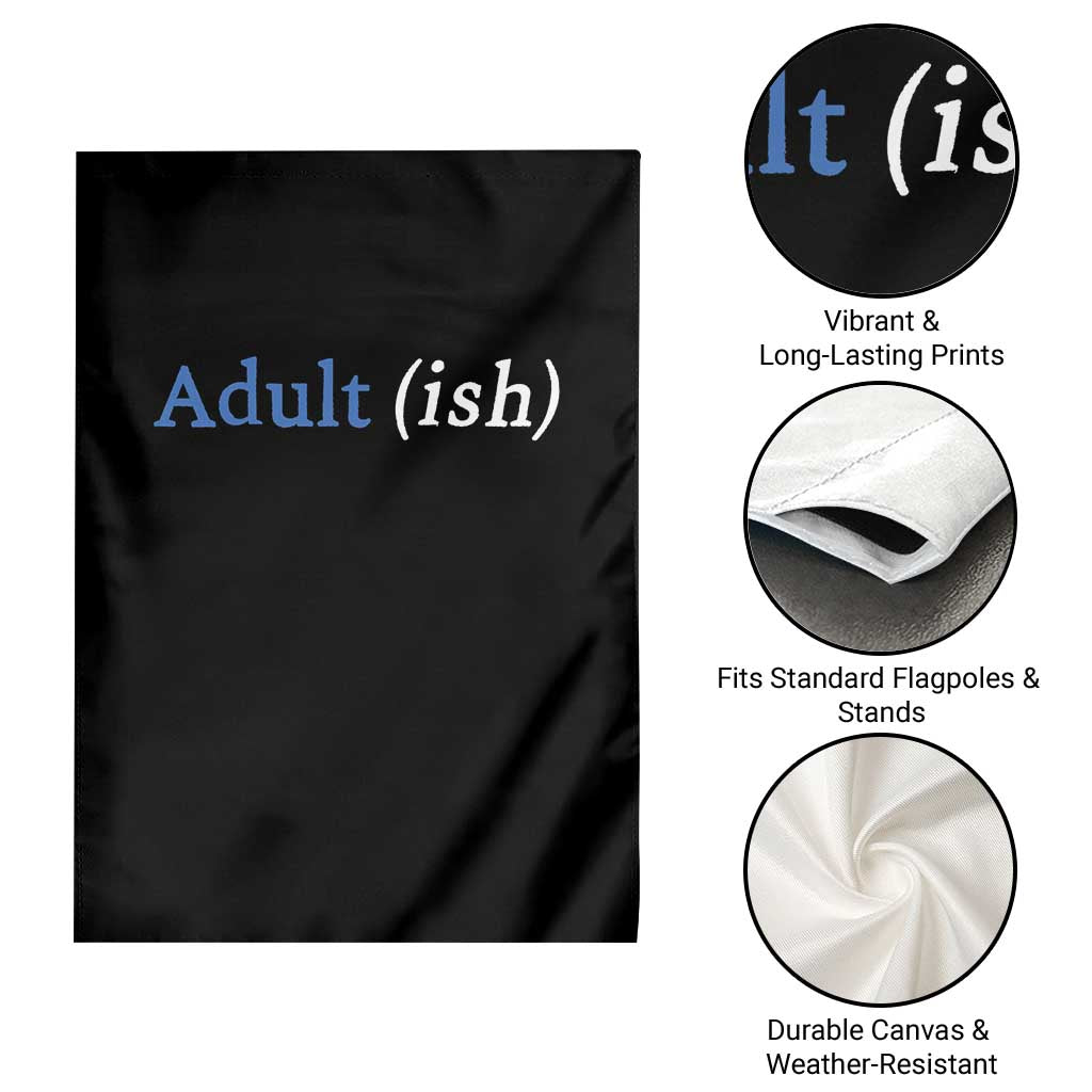 Funny Adultish Adult Sarcasm 18th Birthday Garden Flag TS11 Print Your Wear