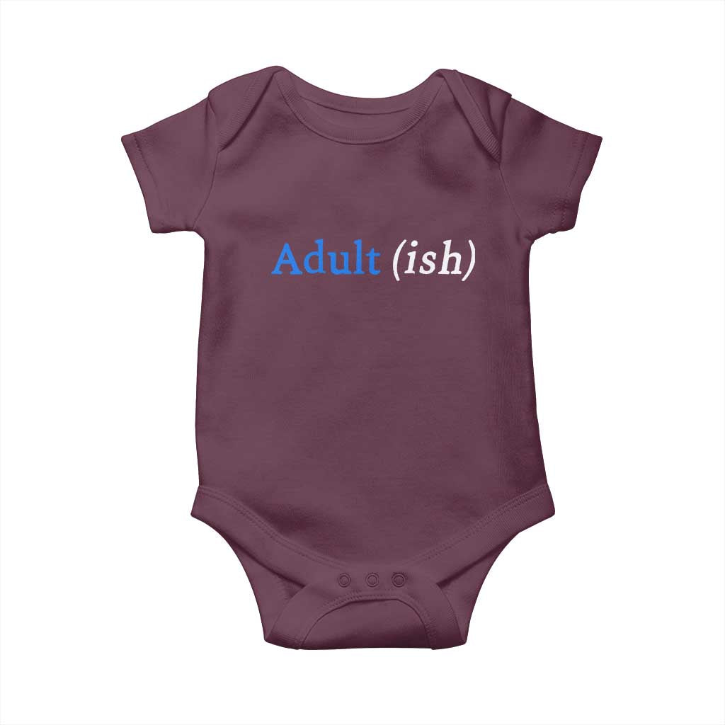 Funny Adultish Adult Sarcasm 18th Birthday Baby Onesie TS11 Maroon Print Your Wear