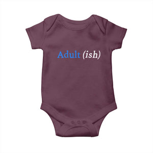 Funny Adultish Adult Sarcasm 18th Birthday Baby Onesie TS11 Maroon Print Your Wear