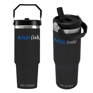 Funny Adultish Adult Sarcasm 18th Birthday Flip Straw Tumbler TS11 One Size: 30 oz Black Print Your Wear