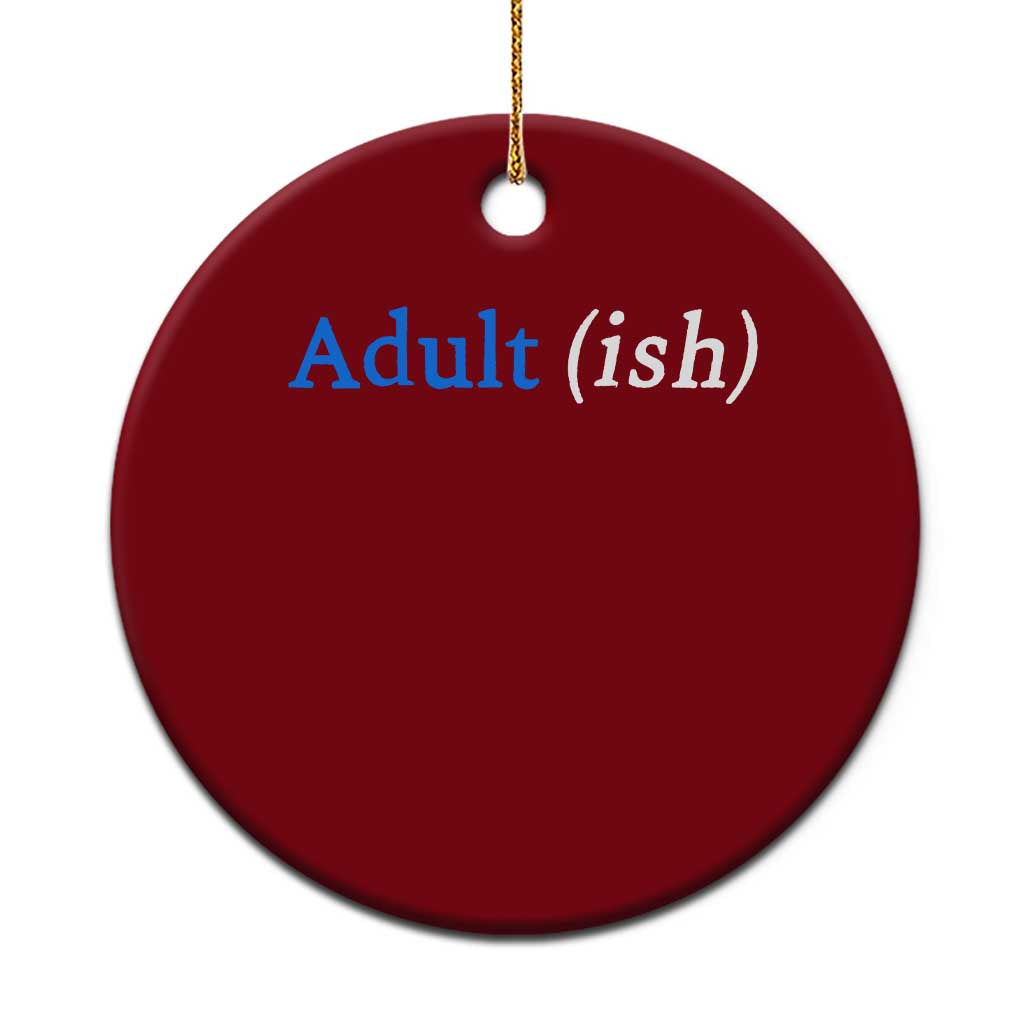 Funny Adultish Adult Sarcasm 18th Birthday Ceramic Ornament TS11 1pc Red Print Your Wear