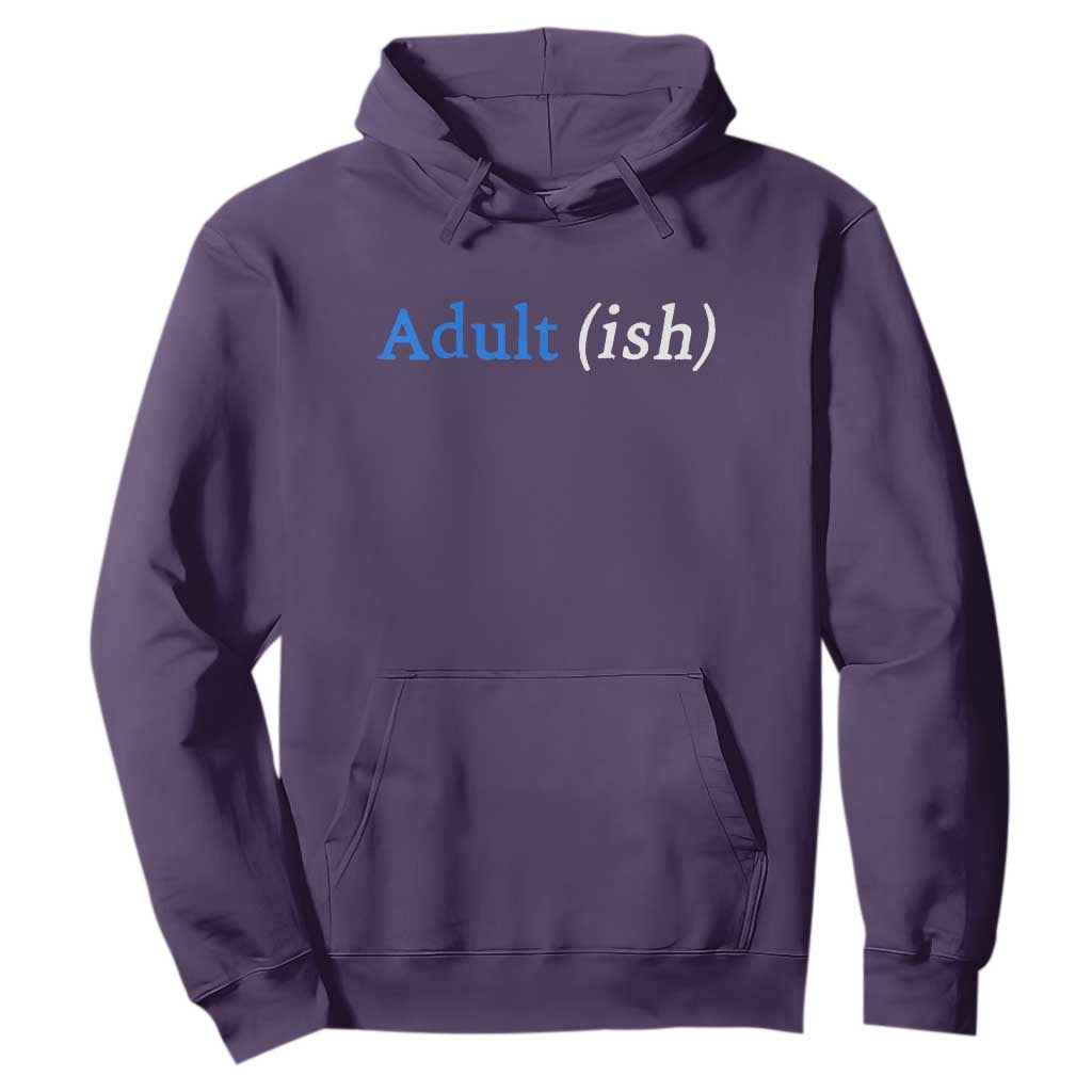 Funny Adultish Adult Sarcasm 18th Birthday Hoodie TS11 Purple Print Your Wear