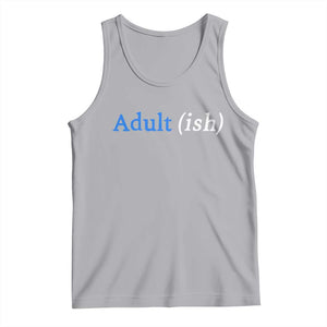 Funny Adultish Adult Sarcasm 18th Birthday Tank Top TS11 Athletic Heather Print Your Wear
