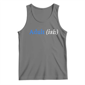 Funny Adultish Adult Sarcasm 18th Birthday Tank Top TS11 Black Heather Print Your Wear
