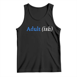 Funny Adultish Adult Sarcasm 18th Birthday Tank Top TS11 Black Print Your Wear