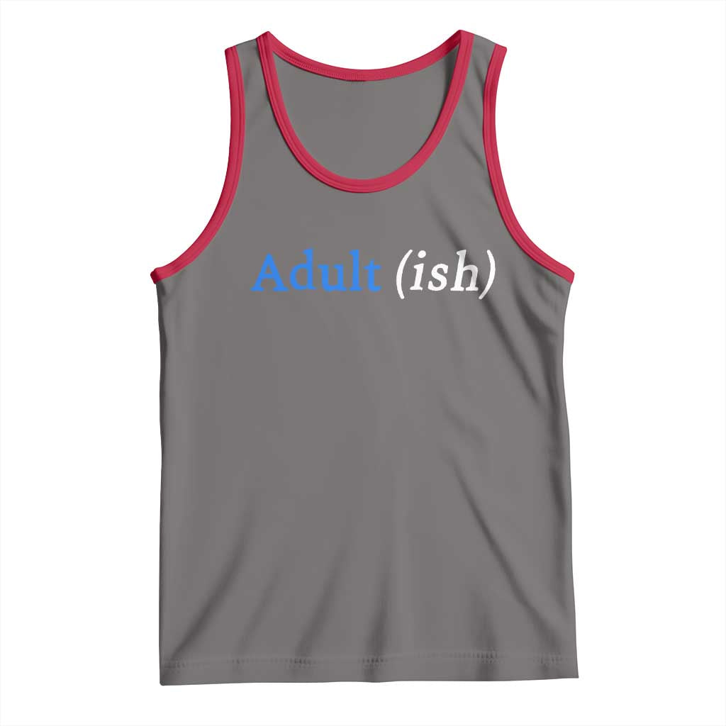 Funny Adultish Adult Sarcasm 18th Birthday Tank Top TS11 Deep Heather Red Print Your Wear