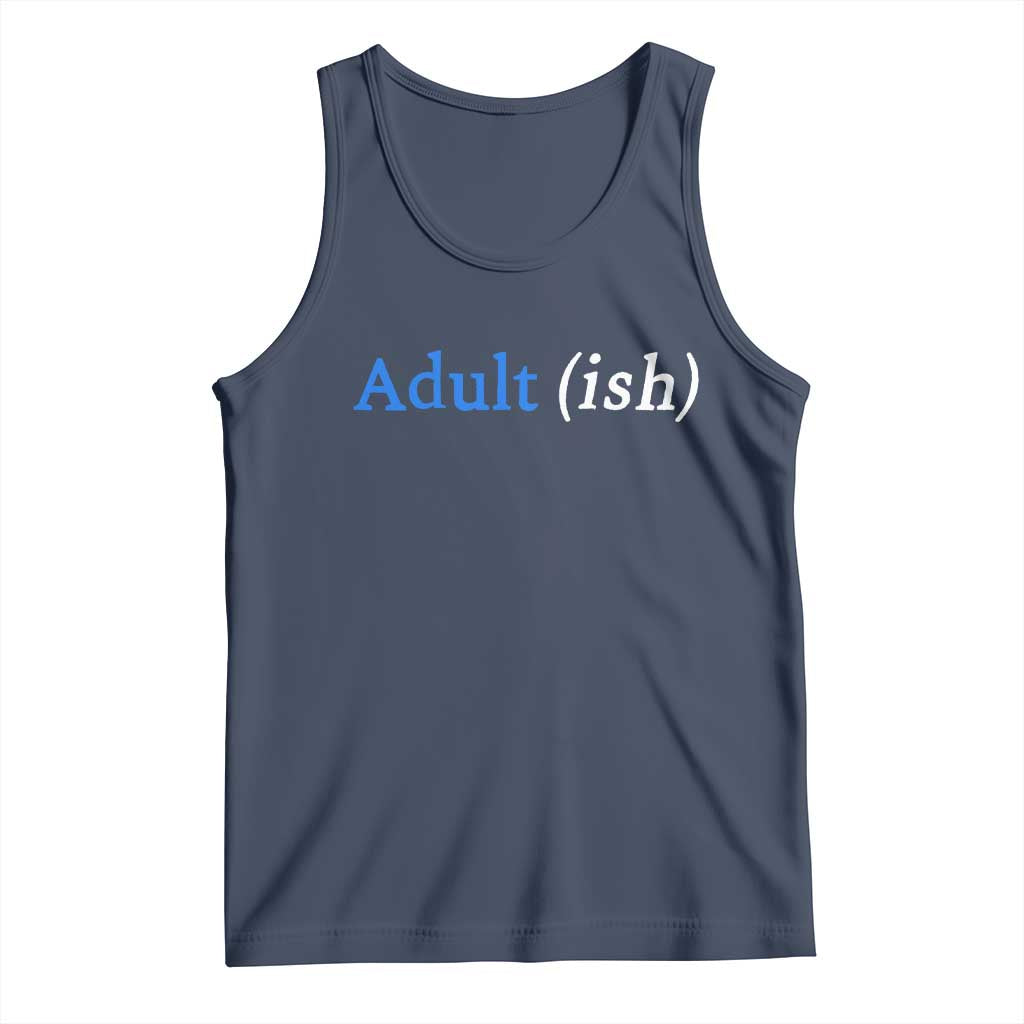 Funny Adultish Adult Sarcasm 18th Birthday Tank Top TS11 Navy Print Your Wear