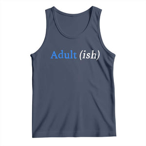 Funny Adultish Adult Sarcasm 18th Birthday Tank Top TS11 Navy Print Your Wear