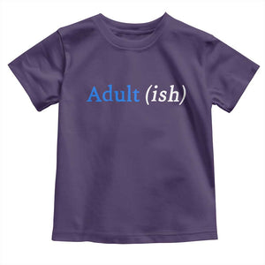 Funny Adultish Adult Sarcasm 18th Birthday Toddler T Shirt TS11 Purple Print Your Wear
