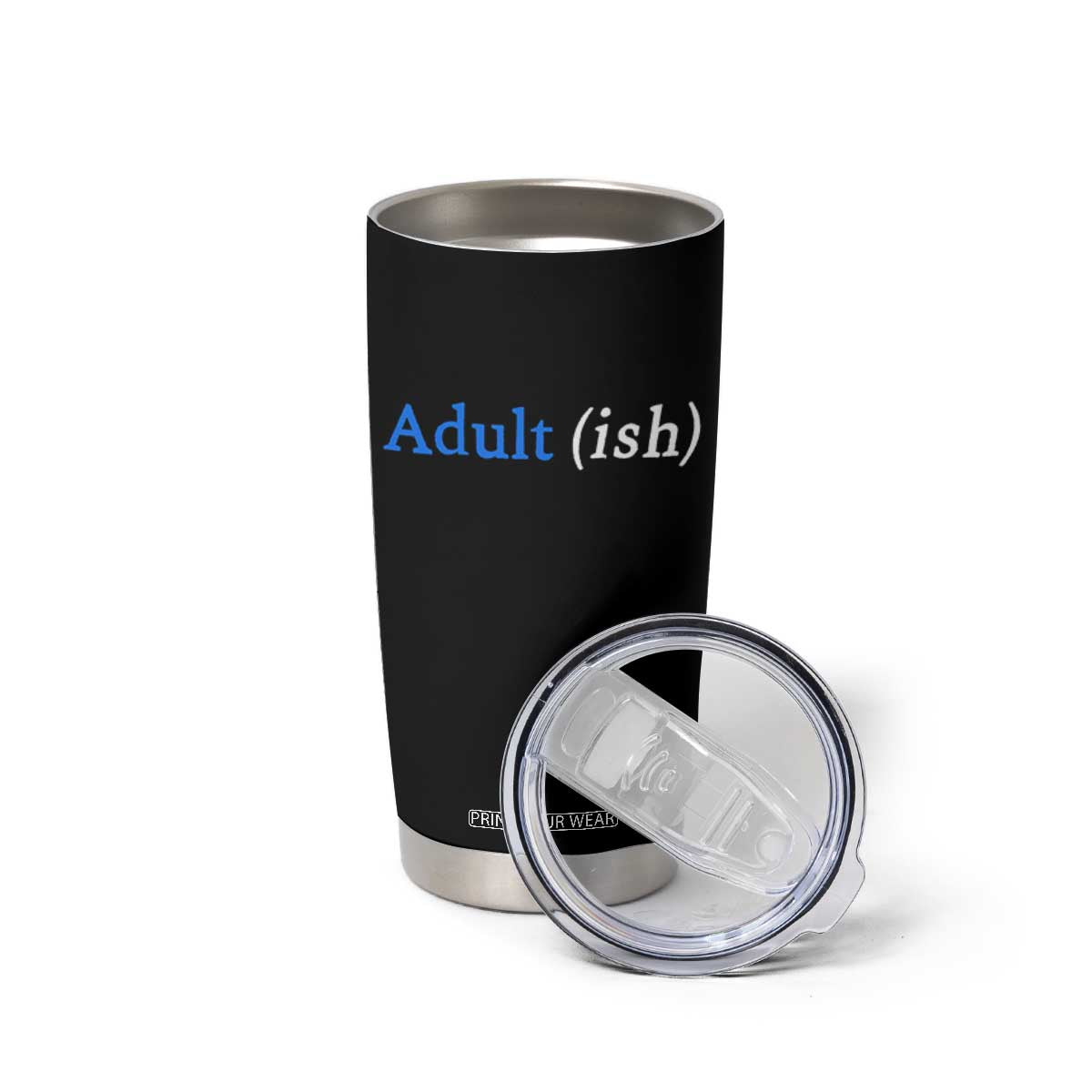Funny Adultish Adult Sarcasm 18th Birthday Tumbler Cup TS11 Print Your Wear
