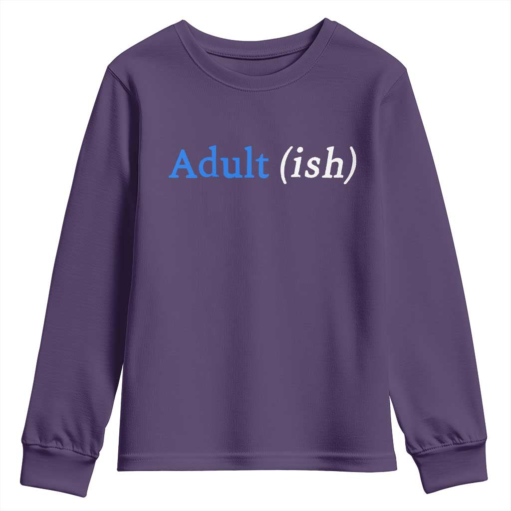 Funny Adultish Adult Sarcasm 18th Birthday Youth Sweatshirt TS11 Purple Print Your Wear