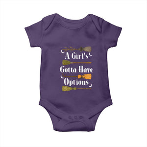 Funny A Girl's Gotta Have Options Baby Onesie Broom Witches Halloween TS11 Purple Print Your Wear